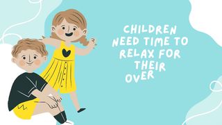 Kids need me-time as well