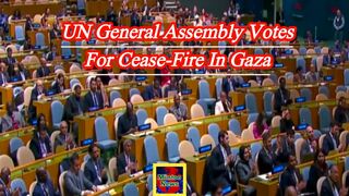 UN General Assembly votes for cease-fire in Gaza