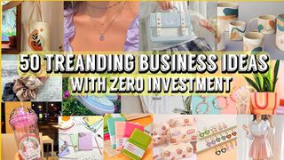 50 trending business idea with 0 investment _financually support yourself