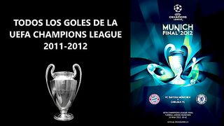 Todos los Goles de la Champions League 2011 - 2012