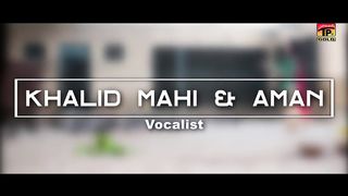 Changiya Yarian - Khalid Mahi Aman Ali Saraiki Song