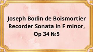 Joseph Bodin de Boismortier Recorder Sonata in F minor, Op 34 №5