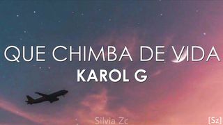 Karol G - Que Chimba De Vida