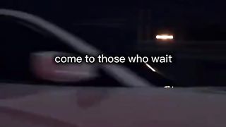 Good things come to those who wait
