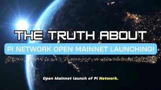 THE TRUTH ABOUT PI NETWOTK OPEN MAINNET LAUNCHING DATE _ PI NETWORK NEW UPDATE _ PI COIN LAUNCH DATE