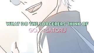 What Does The Sorcerer's Think Of Gojo Satoru?