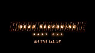 Mission: Impossible – Dead Reckoning Part One