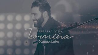 GUSTTAVO LIMA TERMINA COMIGO ANTES