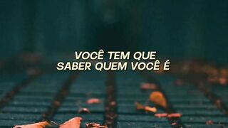 você tem que saber quem voçê é!