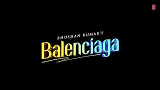 Balenciaga___Neha_Kakkar,_Tony_Kakkar___Tony_Jr.,_Priyanka_Ahuja___Adil_Shaikh___Bhushan_Kumar(360p).
