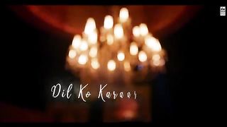 DIL_KO_KARRAR_AAYA_Reprise_-_Neha_Kakkar___Rajat_Nagpal___Rana___Anshul_Garg___Hindi_Song_2021(360p).