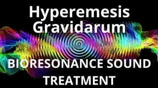 Hyperemesis Gravidarum _ Sound therapy session _ Sounds of nature