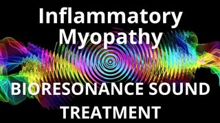 Inflammatory Myopathy _ Sound therapy session _ Sounds of nature