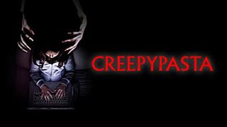 Creepypasta - Official MOVIE