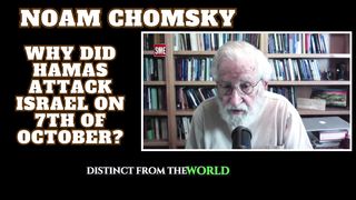 Noam Chomsky | Why did Hamas attack Israel on 7th of October?