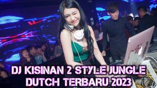 DJ KISINAN 2 MELODY SWEET CHILD O MINE STYLE JUNGLE DUTCH TERBARU 2023