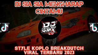 DJ SIA SIA MENGHARAP CINTAMU STYLE KOPLO BREAKDUTCH VIRAL TERBARU 2023