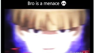 Bro's a menace
