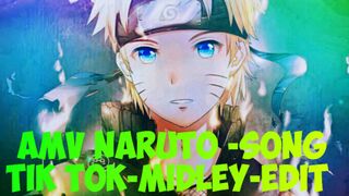 Amv Naruto -Song Tik Tok-Midley-Edit