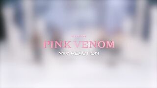 34.BLACKPINK - 'Pink Venom' M_V REACTION.mp4