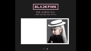 93.BLACKPINK - JAPAN 1st FULL ALBUM 「THE ALBUM -JP Ver.-」 SAMPLER.mp4