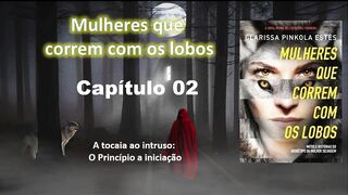 mulheres que correm com os lobos - Caopitulo 02 - parte 1