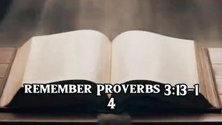 roverbs 313-14 NIV Blessed are those who find wisd