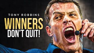 WINNERS DON'T QUIT _ One of the Best Speeches Ever by Tony Robbins