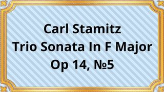 Carl Stamitz Trio Sonata In F Major, Op 14, №5