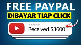 PAYPAL GRATIS dibayar Tiap  Upto $3600 USD Tanpa Aplikasi, Cara Menghasilkan uang dari internet