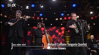 AUTUMN LEAVES - RICHARD GALLIANO TANGARIA QUARTET