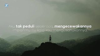 Perjuangkan impianmu
