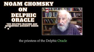 Noam Chomsky | On Delphic Oracle the sacred temple of Apollo