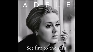 Adele - Set Fire to the Rain