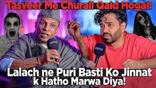 Tasweer Me Churail qaid Hogayi _ Lalach Ne Puri Basti Ko Jinnat K Hatho Marwa Diya!!.