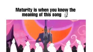 Maturity is when you understand the video(Anime)