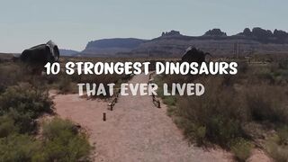 10 Strongest Dinosaurs That Ever Lived