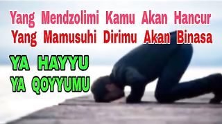 Yang Mendzolimi Kamu Akan Hancur - Yang Memusuhi Dirimu Akan Binasa