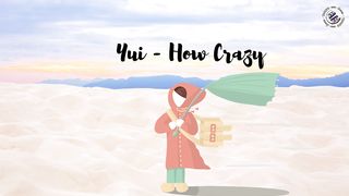 Yui - How Crazy