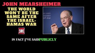 John Mearsheimer | The World Won't Be the Same After the Israel-Hamas War