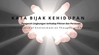 "Pengaruh Lingkungan terhadap Pikiran dan Perasaan Menggali Kekuatan Dalam Keseharian