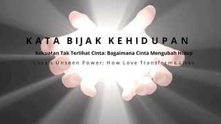 Love's Unseen Power: How Love Transforms Lives