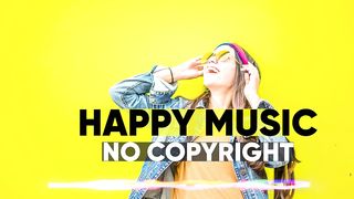 Happy Music Background Version 2 No Copyright 2024
