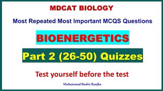 Bioenergetics MDCAT MCQS Part 2 #mdcatbiology #mdcat2024 #Bioenergeticsmcqs #etea2024 #nums2024