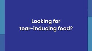 How to find tear-inducing food