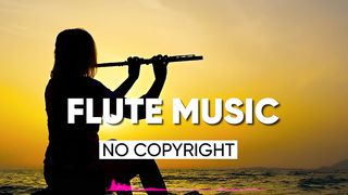 Flute Background Music No Copyright 2024