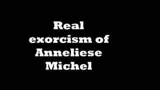 Real Anneliese Michel 6 demons