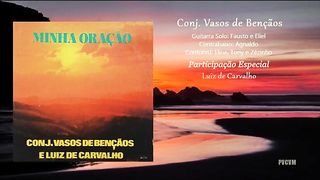Conjunto Vasos de Benção e Luiz de Carvalho - A Felicidade