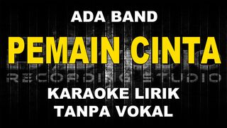 Ada Band - Pemain Cinta (Karaoke)