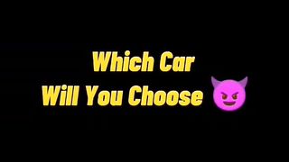 Which car will you choose
